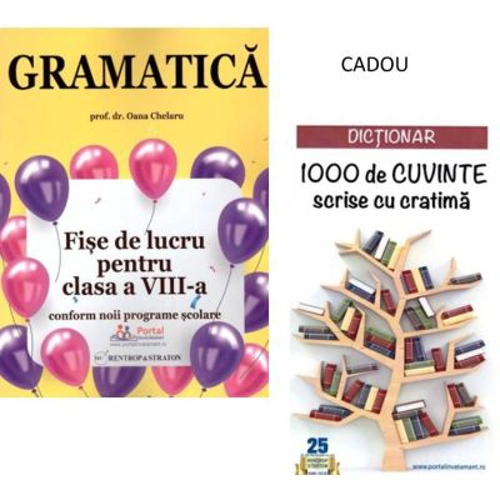Gramatica. Fise de lucru rezolvate pentru clasa a 8 -a + CADOU Dictionar 1000 de cuvinte scrise cu cratima