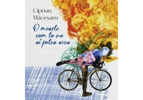 O moarte cum tu nu ai putea avea