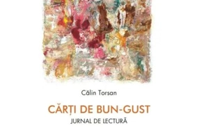 Carti de bun-gust. Jurnal de lectura - Calin Torsan