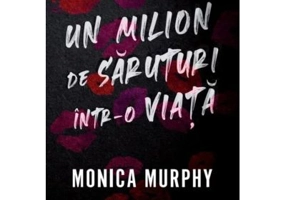 Un milion de saruturi intr-o viata - Monica Murphy