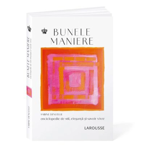 Bunele maniere Ed. 2 - Sabine Denuelle