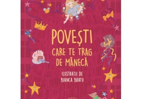 Povesti care te trag de maneca - Adriana Stefan