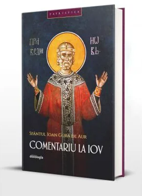 Comentariu la Iov (editia a doua, revizuita) - Sfantul Ioan Gura de Aur