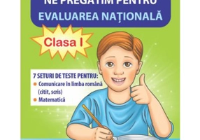 Ne pregatim pentru Evaluarea Nationala. Noile teste dupa model european. Clasa 1. EVN1N - Rodica Dinescu