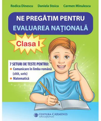 Ne pregatim pentru Evaluarea Nationala. Noile teste dupa model european. Clasa 1. EVN1N - Rodica Dinescu