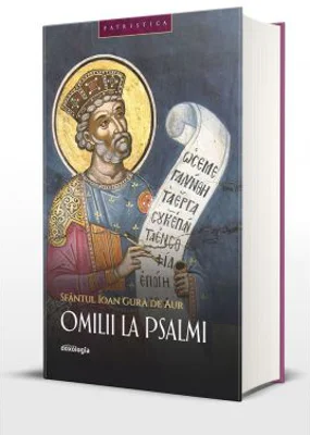 Omilii la Psalmi - Editia a doua, adaugita