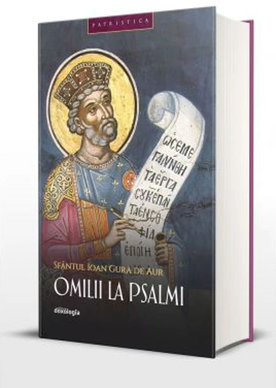Omilii la Psalmi - Editia a doua, adaugita