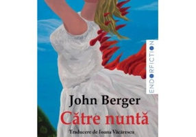 Catre nunta - John Berger