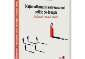 Nationalismul si extremismul politic de dreapta. Avataruri, mutatii, rataciri - Sabin Daniel Dragulin, Mihai Milca