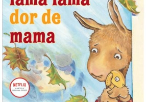 Lama lama dor de mama - Anna Dewdney