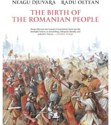 The Birth of the Romanian People - Neagu Djuvara, Radu Oltean