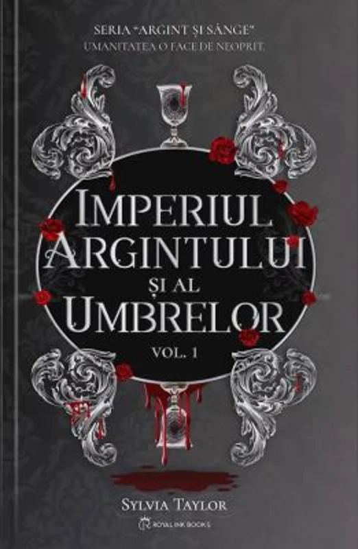 Seria Argint si Sange Volumul 1. Imperiul Argintului si al Umbrelor