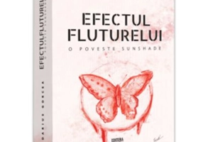 Efectul fluturelui. O poveste Sunshade - Darius Gorcea