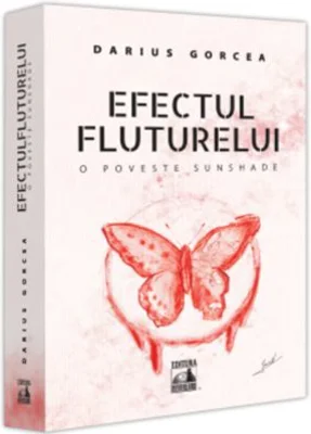 Efectul fluturelui. O poveste Sunshade - Darius Gorcea