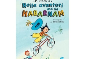 Noile aventuri ale lui Habarnam - I. P. Nosov