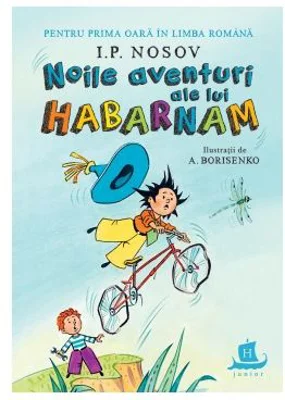 Noile aventuri ale lui Habarnam - I. P. Nosov