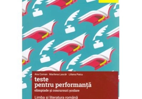 Teste pentru perfoarmanta - Olimpiade si concursuri scolare. Limba si literatura romana clasele 7-8