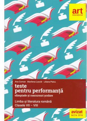 Teste pentru perfoarmanta - Olimpiade si concursuri scolare. Limba si literatura romana clasele 7-8