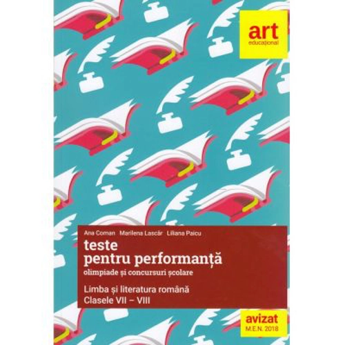 Teste pentru perfoarmanta - Olimpiade si concursuri scolare. Limba si literatura romana clasele 7-8