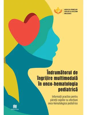 Indrumatorul de ingrijire multimodala in onco-hematologia pediatrica