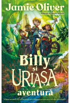 Billy si uriasa aventura - Jamie Oliver