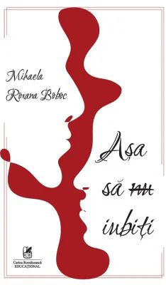 Asa sa nu iubiti! - Mihaela Roxana Boboc