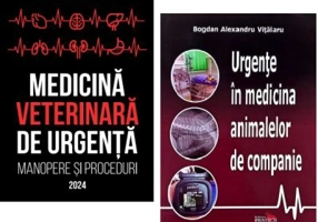 Pachet Medicina Veterinara de Urgenta si Urgente in Medicina Animalelor de Companie - Bogdan Alexandru Vitalaru