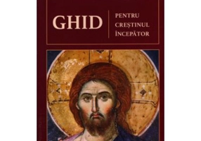 Ghid pentru crestinul incepator - Alexandru Torik