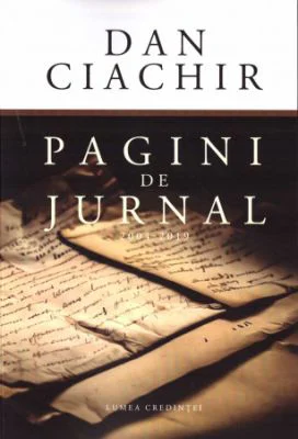 Pagini de jurnal. 2004 - 2019 - Dan Ciachir