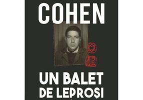 Un balet de leprosi. Un roman si cateva povestiri - Leonard Cohen