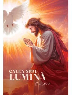 Calea spre lumina - Chico Xavier