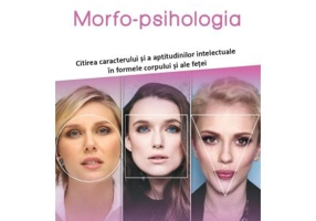 Morfo-psihologia - Citirea caracterului si a aptitudinilor intelectuale in formele corpului si ale fetei - Pierre V. Marchesseau