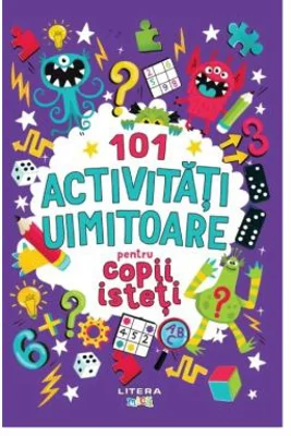101 activitati uimitoare pentru copii isteti - Gareth Moore