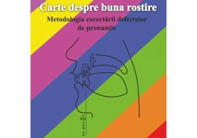 Carte despre buna rostire. Metodologia corectarii defectelor de pronuntie - Sorina Creanga