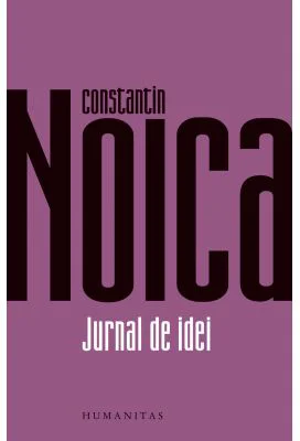 Jurnal de idei - Constantin Noica