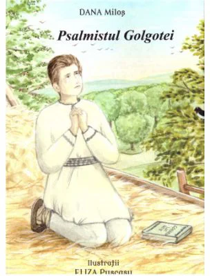 Psalmistul Golgotei - Dana Milos