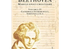 BEETHOVEN. Marile Epoci Creatoare, volumul 4 - Romain Rolland