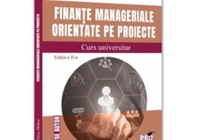 Finante manageriale orientate pe proiecte. Curs universitar. Editia a 2-a - Elena Dobre