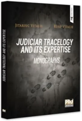 Judiciar tracelogy and its expertise. Monographs - Vitalie Jitariuc, Rusu Vitalie