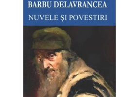 Nuvele si povestiri - Barbu Delavrancea