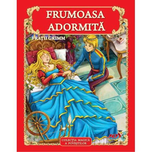 Frumoasa adormita - Fratii Grimm