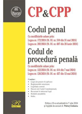 Codul penal. Codul de procedura penala. Editia a 32-a actualizata la 18 februarie 2024