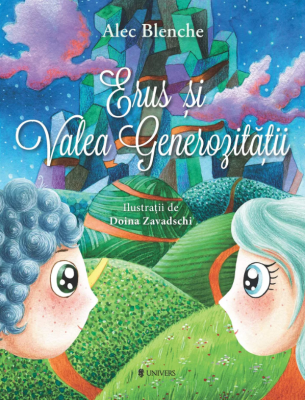 Erus si Valea Generozitatii - Alec Blenche