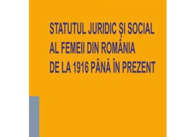 Statutul juridic si social al femeii din Romania de la 1916 pana in prezent. Editia 2024 - Valentina Tanase
