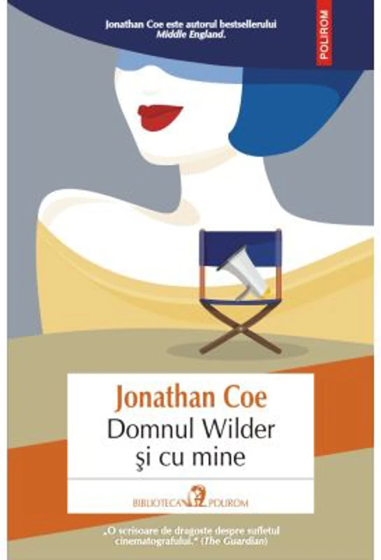 Domnul Wilder si cu mine - Jonathan Coe