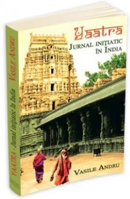 Yaatra. Jurnal initiatic in India