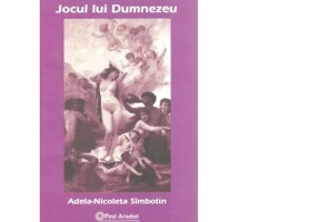 Jocul lui Dumnezeu - Adela-Nicoleta Simbotin
