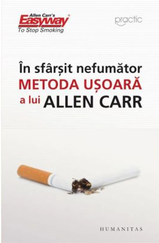 In sfarsit nefumator. Metoda usoara a lui Allen Carr - Allen Carr