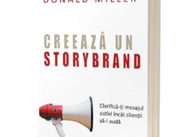 Creeaza un StoryBrand - Donald Miller