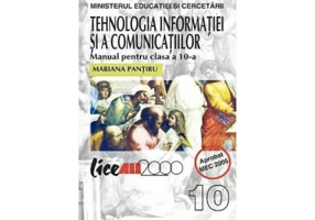 Tehnologia informatiei si a comunicatiilor. Manual clasa a X-a